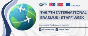 The 7th International Erasmus+ Staff Week at Karadeniz Technical University 