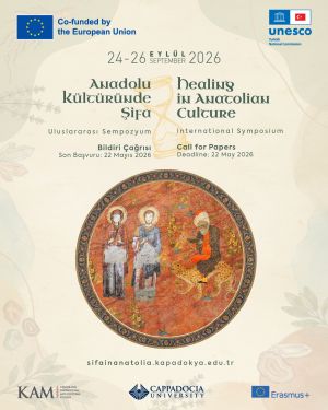 Promotional poster for an international symposium titled “Healing in Anatolian Culture” (Anadolu Kültüründe Şifa), scheduled for 24–26 September 2026. The bilingual Turkish–English design features a soft beige background with subtle botanical and natural motifs. At the center is a large circular medieval-style illustration depicting historical figures and a scholar seated on a spotted animal, surrounded by floral details. Above the artwork, the symposium title appears in decorative serif lettering, with “International Symposium” and “Call for Papers” information displayed below. The submission deadline is listed as 22 May 2026. Logos of the European Union, UNESCO Turkish National Commission, Cappadocia University, Erasmus+, and the Center for Cappadocian and Cultural Studies appear around the poster, emphasizing international academic collaboration. A website address for further information is included near the bottom.