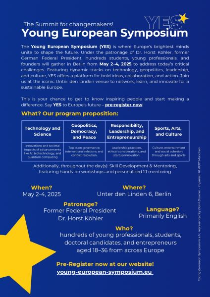 The graphic is a flyer for the Young European Symposium including dates 2-4 Berlin and a proposal for thematic areas: Technology and Science; Geopolitics, Democracy and Peace, Responsibility, Leadership and Entrepreneurship; Sports, Arts and Culture