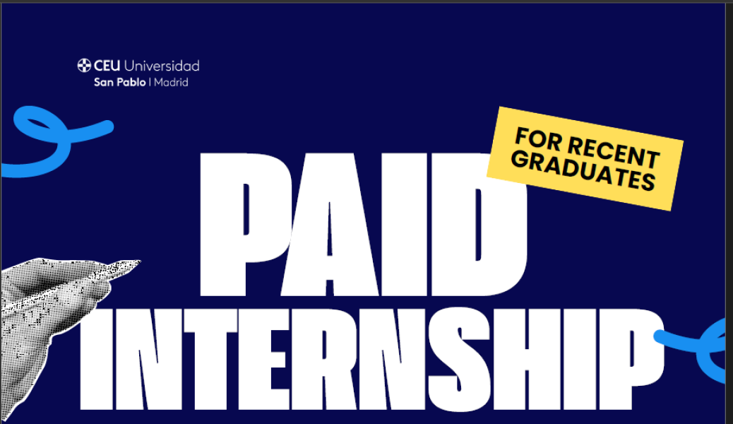 Promotional graphic announcing a paid internship opportunity for recent graduates from CEU Universidad San Pablo in Madrid, with bold headline text on a dark background.